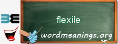 WordMeaning blackboard for flexile